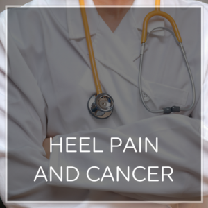 Heel Pain Cancer