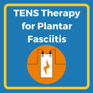 TENS therapy for plantar fasciitis